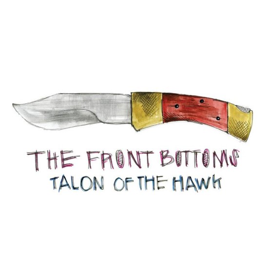 The Front Bottoms – Talon of the Hawk